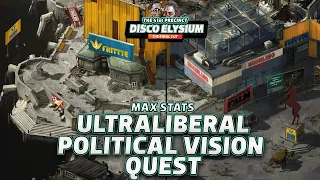 Disco Elysium Max Stats - Ultraliberal Political Vision Quest