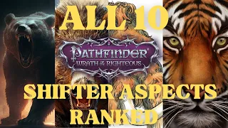 Pathfinder: WotR - Ranking All 10 Shifter Aspects