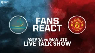 LIVE FAN PHONE IN! | FC Astana 2-1 Man Utd Match Reaction