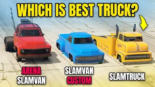 GTA 5 ONLINE - SLAMTRUCK VS SLAMVAN CUSTOM VS ARENA SLAMVAN (WHICH IS BEST TRUCK?)