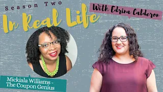 The Coupon Genius - Mickiala Williams talks all things coupons! IRL S.2 E.4