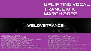 Uplifting Vocal Trance Mix March 2022