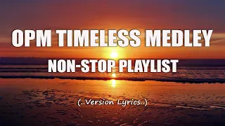 OPM TIMELESS MEDLEY (Lyrics) ▶ OPM CLASSIC HIT SONGS OF THE 80's & 90's