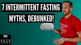 7 Intermittent Fasting Myths, Debunked! | Losing Muscle, Starvation Mode & More