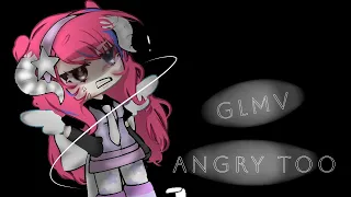 Angry Too GLMV (Gacha Life) Ft. Aleshia