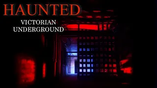 Terrifying Night in the HAUNTED VICTORIAN UNDERGROUND!!! - REAL PARANORMAL ACTIVITY