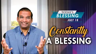 Constantly a Blessing | Today's Blessing | Dr Paul Dhinakaran | Jesus Calls