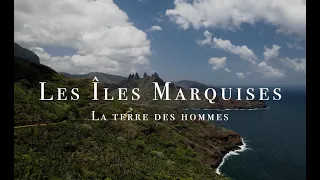 ARCHIPEL DES MARQUISES - La Terre des hommes - Polynésie Française