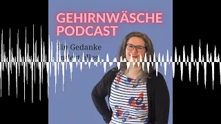 Das innere Kind - Gehirnwäsche Podcast