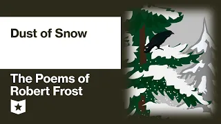 The Poems of Robert Frost | Dust of Snow