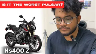 Should i go for the NS400 z ?? or is it the worst pulsar ever  | Pratikally living