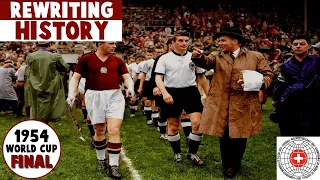 1954 World Cup Final | West Germany vs Hungary |  Rewriting History