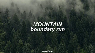 mountain - boundary run // lyrics + traducción esp