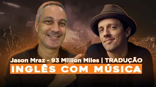 93 Million Miles - Jason Mraz | Letra e Tradução Comentada