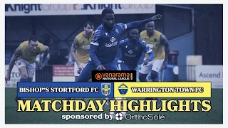 Matchday Highlights | Bishop's Stortford FC vs Warrington Town FC | Vanarama National League North
