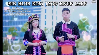 Sib Hlub Kom Txog Hnub Laus-NKAUJ NTSEEG TAWM TSHIAB(Koob & N.Koob Xyooj)Original MV by ChichiaThao
