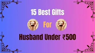 TOP 15 Best Gifts For Husband Under ₹500 | Birthday/Anniversary Gifts for Husband @Top15Reviews