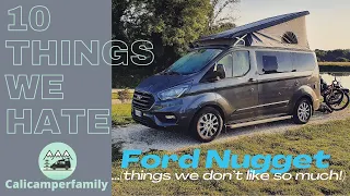 Ford Nugget: 10 things we hate!