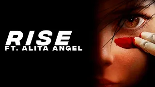 RISE | ft. Alita battle Angel