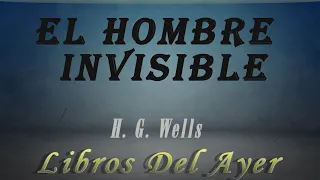 EL HOMBRE INVISIBLE,  (H. G. Wells)