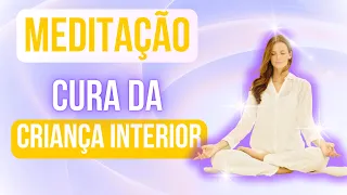 CURA DA CRIANÇA INTERIOR - MEDITAÇÃO GUIADA