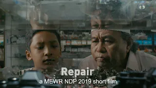 Repair - a MEWR NDP 2019 short film