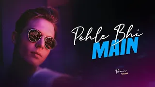 Pehle Bhi Main (Remix) | Exzost | ANIMAL | Vishal Mishra | Ranbir | Tripti | Bollywood Remix 2023