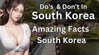 Discover the Untold Secrets of South Korea: Facts and Adventures | The Travel Diaries