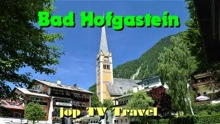 Rundgang durch den Kurort Bad Hofgastein im Pongau (Salzburg) Österreich jop TV Travel