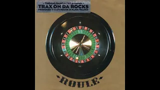 Thomas Bangalter – Trax On Da Rocks (Roulé, 1995)