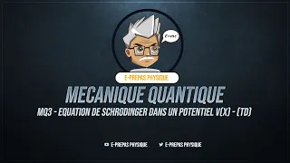 Equation de Schrodinger dans un potentiel V (MQ3 - TD)