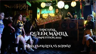 Dancehall Queen Manila 2023 | Round 2 - 3 WAY | Dana vs Paulita vs Sujiway