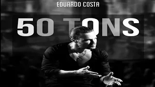 Eduardo Costa - 50 Tons - Álbum NOVO Completo [2021]