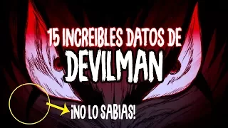 15 COSAS QUE NO SABÍAS DE DEVILMAN ¡ADVERTENCIA DE SPOILER!