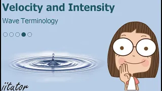 💯 √ Wave Terminology #4/5 Velocity and Intensity | Waves
