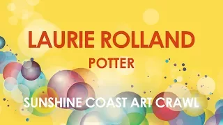 Laurie Rolland Pottery || SUNSHINE COAST ART CRAWL