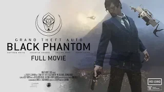 Grand Theft Auto Black Phantom | GTA V Machinima | Full Movie HD |