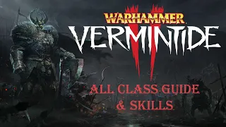 WarHammer: Vermintide 2 ( All Classes & All Skills )