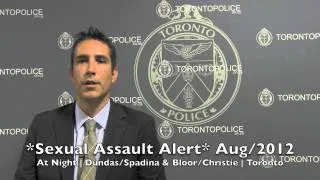 Sexual Assault Alert & Safety Tips (Dundas/Spadina & Bloor/Christie) Toronto Police 416-808-7474