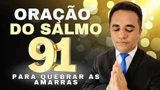 SALMO 91 PARA PROTEÇÃO ESPIRITUAL (PODEROSA ORAÇÃO DO SALMO 91) 🙏