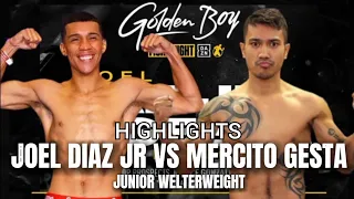 JOEL DIAZ JR VS MERCITO GESTA | HIGHLIGHTS