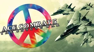 Ace Combat 5: War is Bad But Planes are Rad