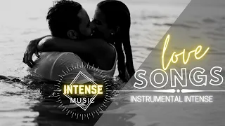 MUSICAS INSTRUMENTAL PARA FAZER AMOR, CURTIR UM MOMENTO, NAMORAR, ESQUENTAR O CLIMAX #IntenseMusic #