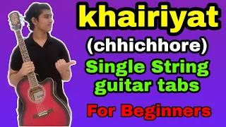 khairiyat song guitar tabs | khairiyat guitar tabs single string |khairiyat song guitar tabs/lead