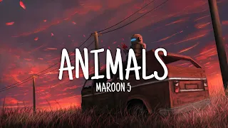 Maroon 5 - Animals (Lyrics)