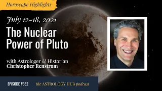 [HOROSCOPE HIGHLIGHTS] July 12-18, 2021 w/ Astrologer Christopher Renstrom