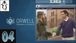 Is Bakay Okay? | Let's Play Orwell Ignorance is Strength (Day 1) | Blind Gameplay Part 4