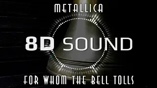Metallica - For Whom The Bell Tolls (8D SOUND)