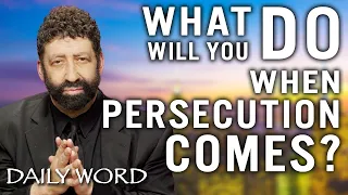 What Will You Do When Persecution Comes? | Jonathan Cahn Sermon