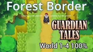 Guardian Tales (ガーディアンテイルズ): World 1-4 Forest Border 100%